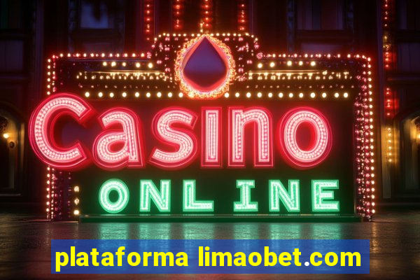 plataforma limaobet.com